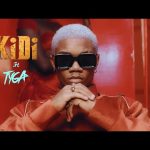 Download : KiDi Ft Tyga - Touch It Mp4/Mp3 Lyrics Video