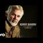 Download : Kenny Rogers - Through The Years Mp3/Mp4 Lyrics