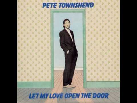 Download : Pete Townshend - Let My Love Open The Door Mp3/Mp4 Lyrics.