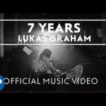 Download : Lukas Graham - 7 Years Mp3/Mp4 Lyrics