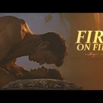 Download : Anthony and Kate - Fire on Fire Mp3/Mp4 Lyrics