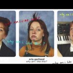 Download: Orla Gartland - Why Am I Like This? Mp3/Mp4 Lyrics