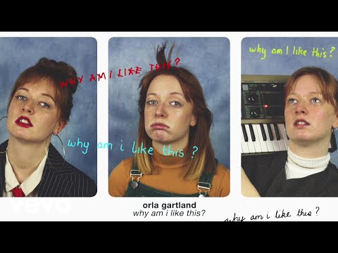 Download: Orla Gartland - Why Am I Like This? Mp3/Mp4 Lyrics