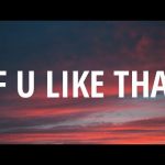 Download: Marissa - If U Like That Mp3/Mp4 Lyrics