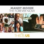 Download: This is Us Cast - The Forever Now ft. Mandy Moore Mp3/Mp4 Lyrics