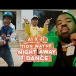 Download: A1 x J1 - Night Away (Dance) ft. Tion Wayne Mp3/Mp4 Lyrics