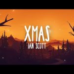 Download: Ian Scott - XMAS 365 days: this day soundtrack Mp3/Mp4 Lyrics