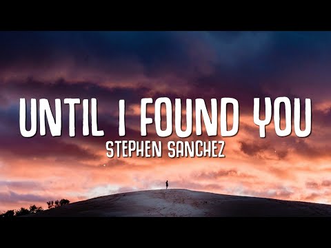 Download: Stephen Sanchez – Until I Found You Mp3/Mp4 Lyrics