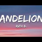 Download: Ruth B. - Dandelions Mp3/Mp4 Lyrics