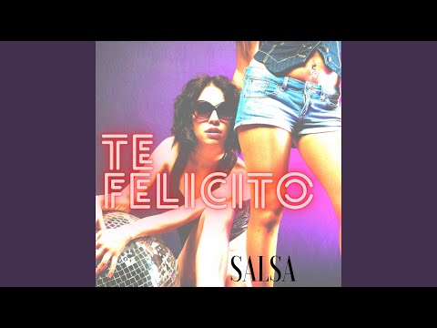 Download: Te felicito – Salsa Versión (Remix) Mp3/Mp4