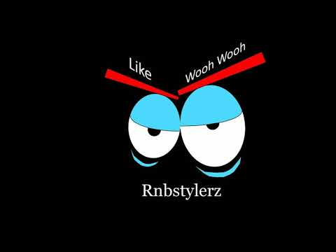 Download: Rnbstylerz – Like Wooh Wooh Mp3/Mp4