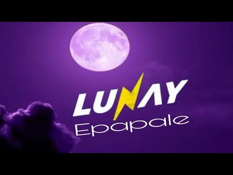 Download: Lunay – Epapale Mp3/Mp4