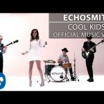 Echosmith - Cool Kids Mp3 Download & Lyrics