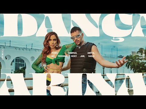 DANÇARINA (Remix) – PEDRO SAMPAIO X Anitta X Nicky Jam X Dadju X MC Pedrinho Mp3 Download & Letra