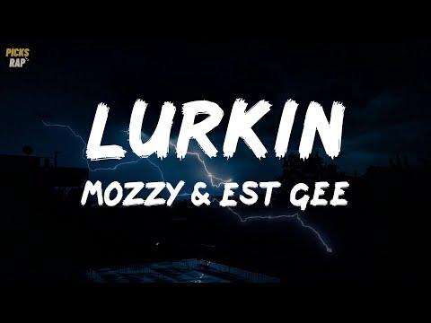 Mozzy & EST Gee – Lurkin Mp3 Download & Lyrics