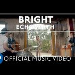 Echosmith - Bright Mp3 Download & Lyrics