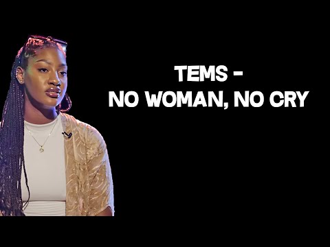 TEMS – NO WOMAN, NO CRY Mp3 Download & Lyrics
