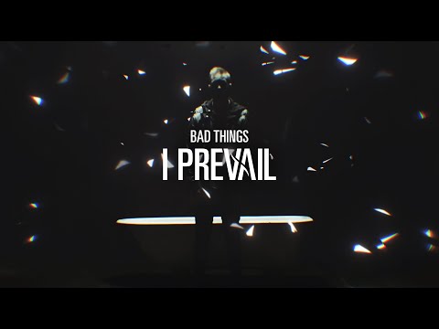 I Prevail – Bad Things Mp3 Download & Lyrics