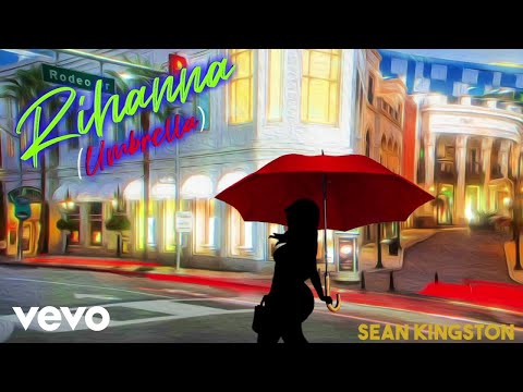 Sean Kingston – Rihanna (Umbrella) Mp3 Download & Lyrics