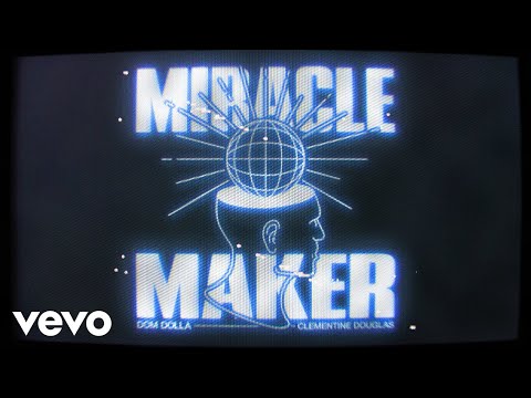 Dom Dolla - Miracle Maker feat. Clementine Douglas Mp3 Download & Lyrics