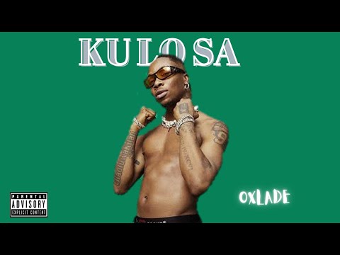 Oxlade – Ku Lo Sa Mp3 Download & Lyrics