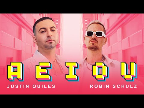 Justin Quiles & Robin Schulz – AEIOU Mp3 Download & Letra