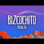 ROSALÍA - BIZCOCHITO Mp3 Download & Letra