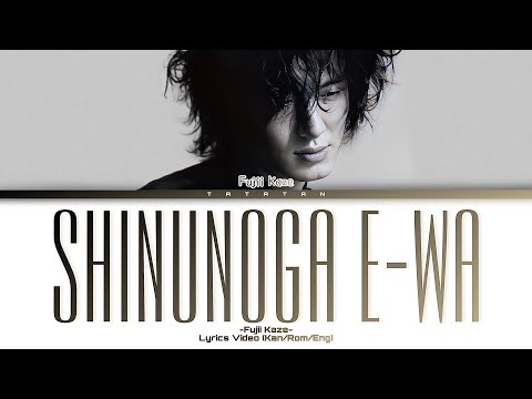 FUJII KAZE – Shinunoga E-wa Mp3 Download & Lyrics