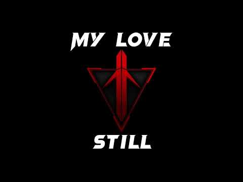 My Love - STILL Mp3 Download