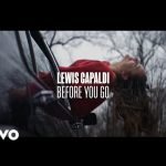 Lewis Capaldi - Before You Go Mp3 Download & Lyrics