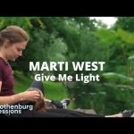 Marti West - Give Me Light Mp3 Download & Lyrics