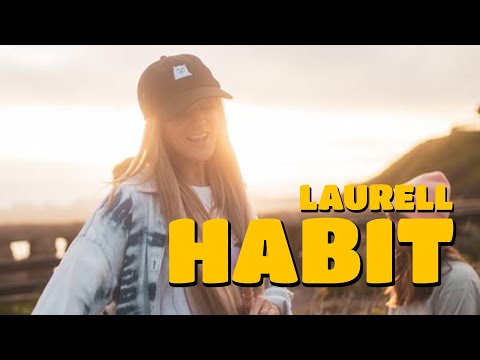 Laurell - Habit Mp3 Download & Lyrics