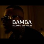 LUCIANO ft. BIA & AITCH - BAMBA Mp3 Download & Lyrics