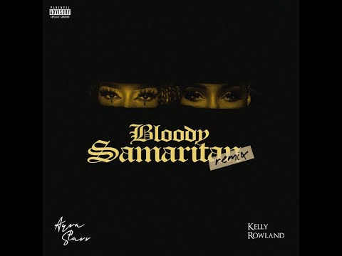 Ayra Starr & Kelly Rowland – Bloody Samaritan (Remix) Mp3 Download & Lyrics