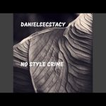 No Style Crime · DanielsEcstacy (Ana Bolic) Mp3 Download