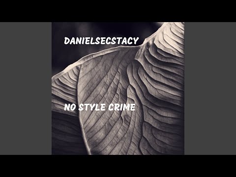 No Style Crime · DanielsEcstacy (Ana Bolic) Mp3 Download