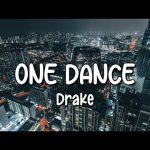 Drake - One Dance ft. Wizkid & Kyla Mp3 Download & Lyrics