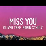 Oliver Tree & Robin Schulz - Miss You Mp3 Download & Lyrics