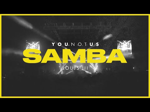 YouNotUs x Louis III - Samba Mp3 Download & Lyrics