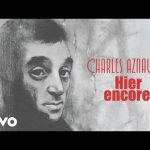 Charles Aznavour - Hier encore Mp3 Download/Video & Lyrics