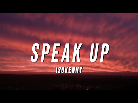 is0kenny - Speak Up Mp3 Download & Lyrics