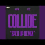 Collide (Sped Up Remix) · Justine Skye · Tyga Mp3 Download