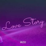 MKZ03 - LOVE STORY Mp3 Download/Video & Lyrics