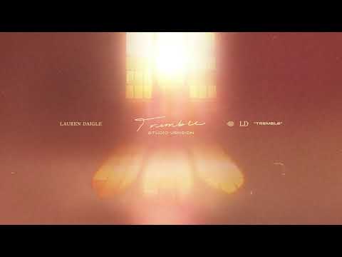 Lauren Daigle – Tremble Mp3 Download/Video & Lyrics