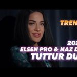 Elsen Pro & Naz Dej - Tuttur Dur Mp3 Download/Lyrics