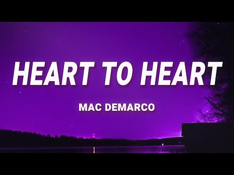 Mac DeMarco – Heart To Heart Mp3 Download & Lyrics