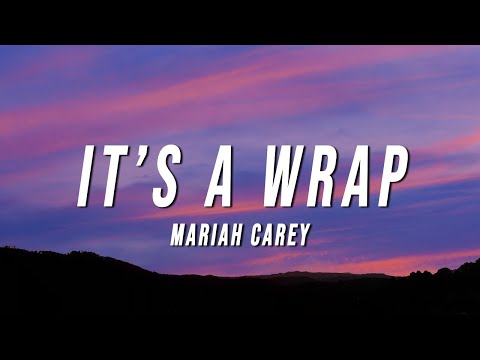 Mariah Carey – It’s A Wrap Mp3 Download & Lyrics