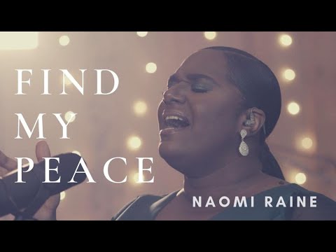 Find My Peace - Naomi Raine Mp3 Download & Lyrics