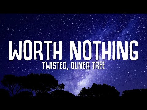 TWISTED & Oliver Tree – WORTH NOTHING Mp3/Mp4 Download