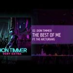 Dion Timmer - The Best of Me Mp3/Mp4 Download